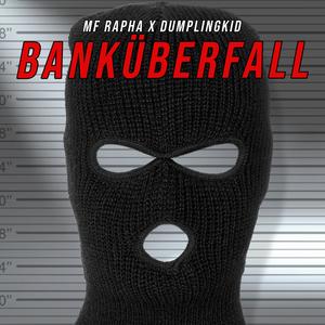 Banküberfall(feat. DumplingKid)