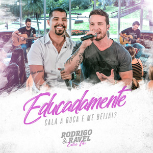 Educadamente (Cala a Boca e Me Beija) (Ao Vivo)