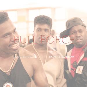 Full Force (feat. Dope Tomorrow) [Explicit]