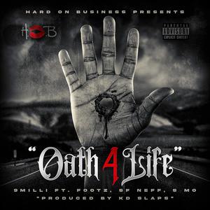Oath 4 Life(feat. Footz, SF Neff & S Mo) (Explicit)