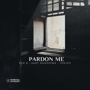 Pardon Me (Explicit)