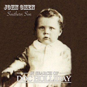 Southern Son (In Search of Doc Holliday)