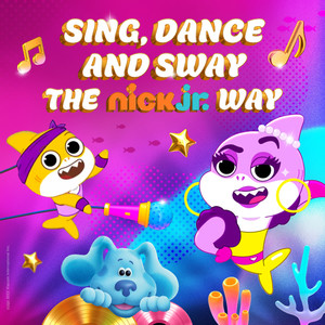Sing, Dance and Sway the Nick Jr. Way