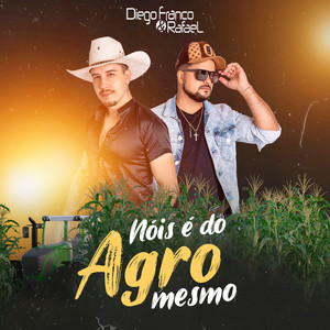 Nois É do Agro Mesmo