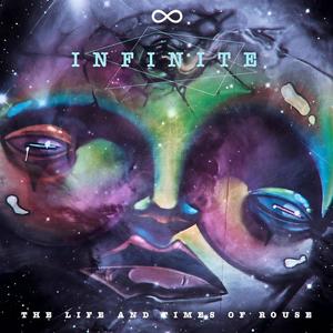 INFINITE: The life and times of rouse (Explicit)