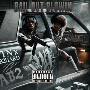 Bail Out Blowin (feat. AB2Hard) (Explicit)