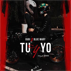 Tu y Yo(feat. Blue Mary) (Explicit)
