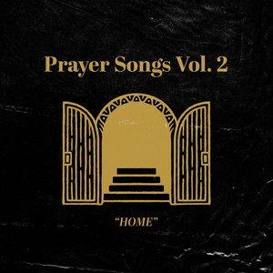 Prayer Songs, Vol. 2: Home (Live)