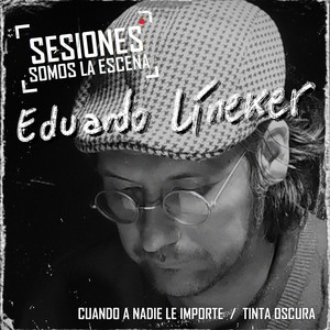 Tinta Oscura (Sesiones Somos la Escena)