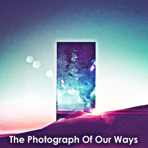 The Photograph of Our Ways