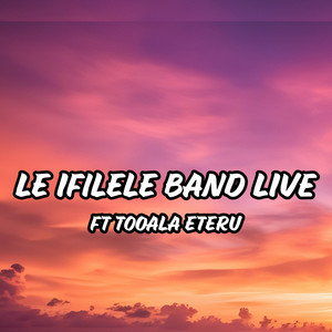 Le Ifilele Band (Live)