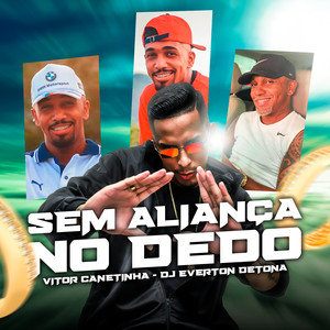 Sem Aliança no Dedo (Explicit)