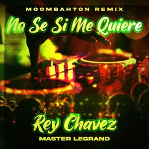 No Sé Si Me Quiere (Moombahton remix)