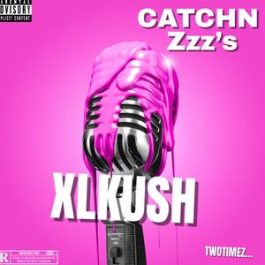 CATCHN Zzz's (Explicit)