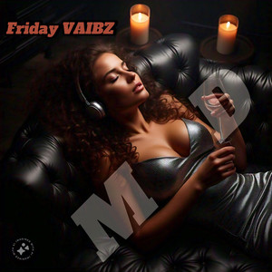 Friday Vaibz - Mood