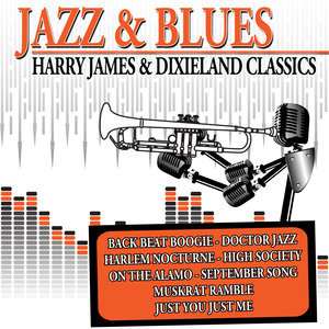 Jazz & Blues - Harry James & Dixieland Classics