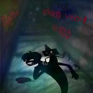 Tantrums (feat. JustMario & Vidi) (Explicit)