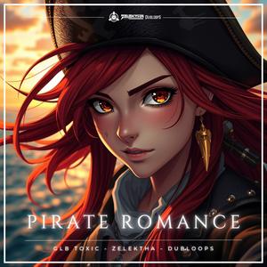 PIRATE ROMANCE (feat. Zelektha & Dubloops)