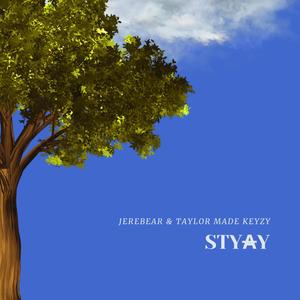 STAY (feat. Taylor Made Keyzy) (Explicit)