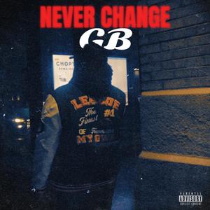 Never Change (Explicit)