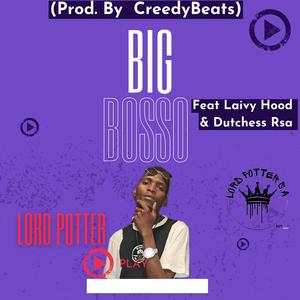 Big Bosso (feat. Laivy Hood & Dutchess Rsa) (Explicit)