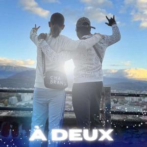 À deux (feat. S.A.M.Y) (Explicit)