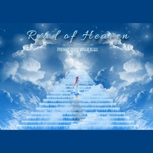 Road of Heaven (天国之路)