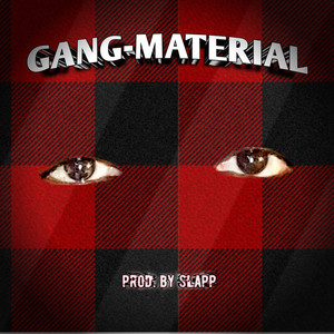 Gang Material (Explicit)