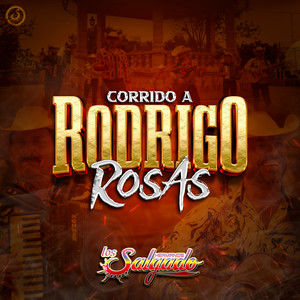 Corrido a Rodrigo Rosas