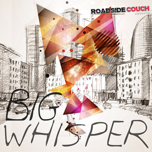 Big Whisper- Songs from the Underbelly of Love