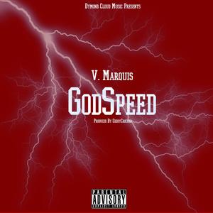 GodSpeed (feat. V. Marquis) (Explicit)