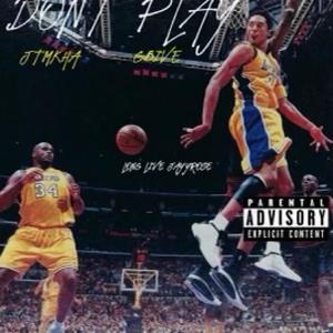 DON'T PLAY (feat. JTM Leeky) (Explicit)