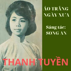 ÁO TRẮNG NGÀY XƯA (feat. Thanh Tuyền)