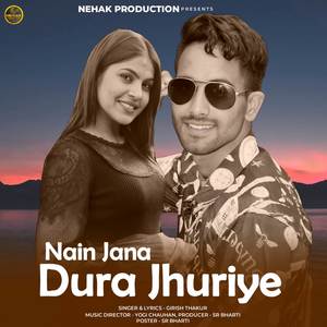 Nain Jana Dura Jhuriye