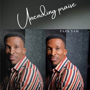 UNENDING PRAISE