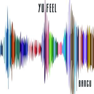 YU FEEL (ORIGINAL MIX)