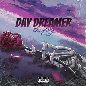 DAY DREAMER (Explicit)