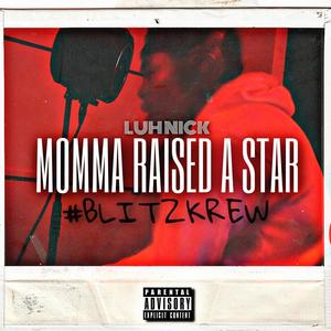 Momma Raised A Star (Explicit)