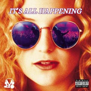 It's All Happening (Explicit)