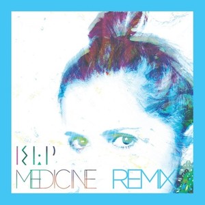 Medicine (Kailo Remix)