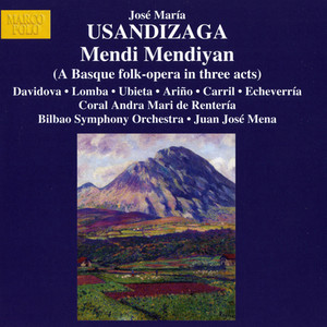 USANDIZAGA: Mendi Mendiyan (High in the Mountains)