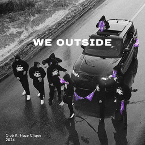 We Outside (Explicit)