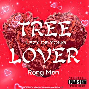 Tree Lover (feat. Rong Man) [Explicit]