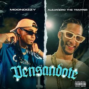 Pensandote (feat. Alejandro The Trapper)