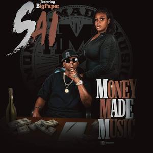 MONEYMADE MUSIC (feat. BIGPAPER SAI) [Explicit]