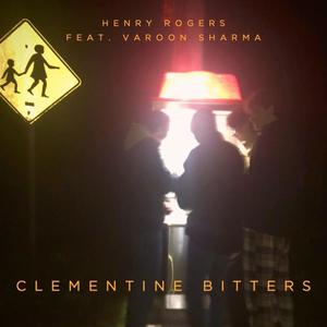 clementine bitters (feat. varoon sharma)