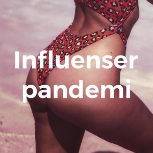 Influenser pandemi (Explicit)