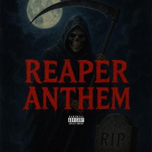 Reaper Anthem (Explicit)