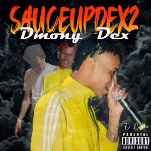 SAUCE UP DEX 2 (Explicit)