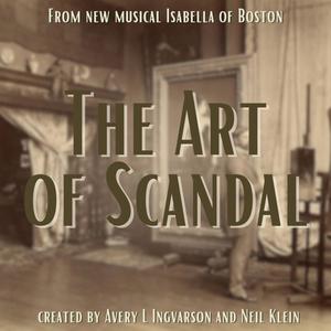 The Art of Scandal (feat. Christian Harward, Rodrigo Ignacio Cruz, James C. Harris, Olivia Billings, Ariella Serur & Evie Schuckman)